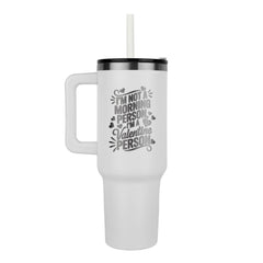 Not A Morning Person Tumbler